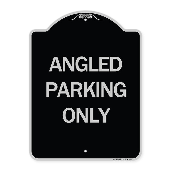 Angle Parking Only Heavy-Gauge Aluminum Architectural Sign, 24" x 18", BS-1824-24344